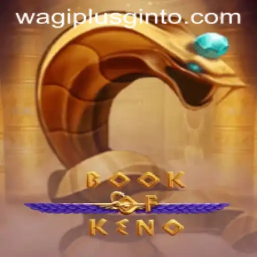 Explore the Exciting World of BookOfKeno at WAGIPLUS.COM