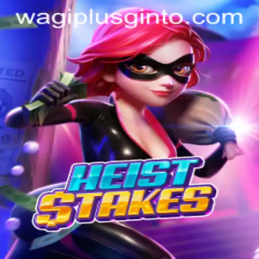 HeistStakes: A Thrilling New Game Experience with WAGIPLUS.COM