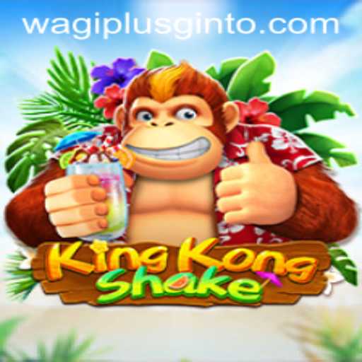 KingKongShake: A Thrilling Adventure Awaits from WAGIPLUS.COM