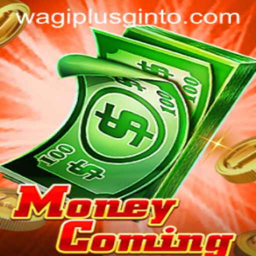Experience the Thrill of MoneyComing: A New Sensation by WAGIPLUS.COM