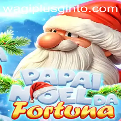 Discover the Adventure of PapaiNoeldaFortuna