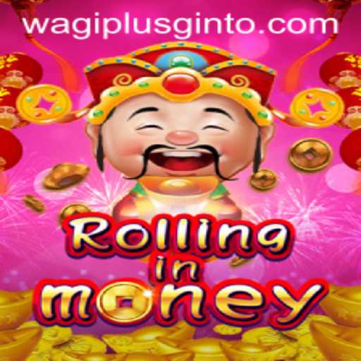 Exploring the Thrills of RollingInMoney: A Game Revolution by WAGIPLUS.COM