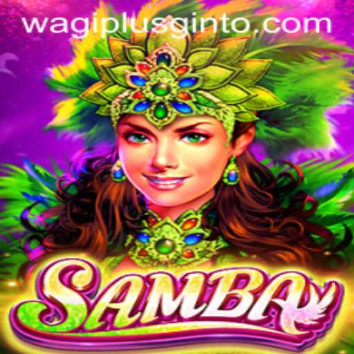 Unveiling the Excitement of Samba: A Comprehensive Guide to the Game on WAGIPLUS.COM